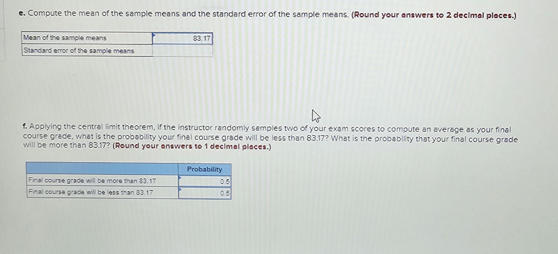  Exerclse 8-27(Algo)(LO8-3) Suppose your statistics instructor gave six examinations during the