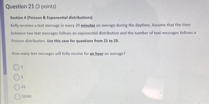  Section 6 (Poisson \& Exponential distributions) Kelly receives a text message