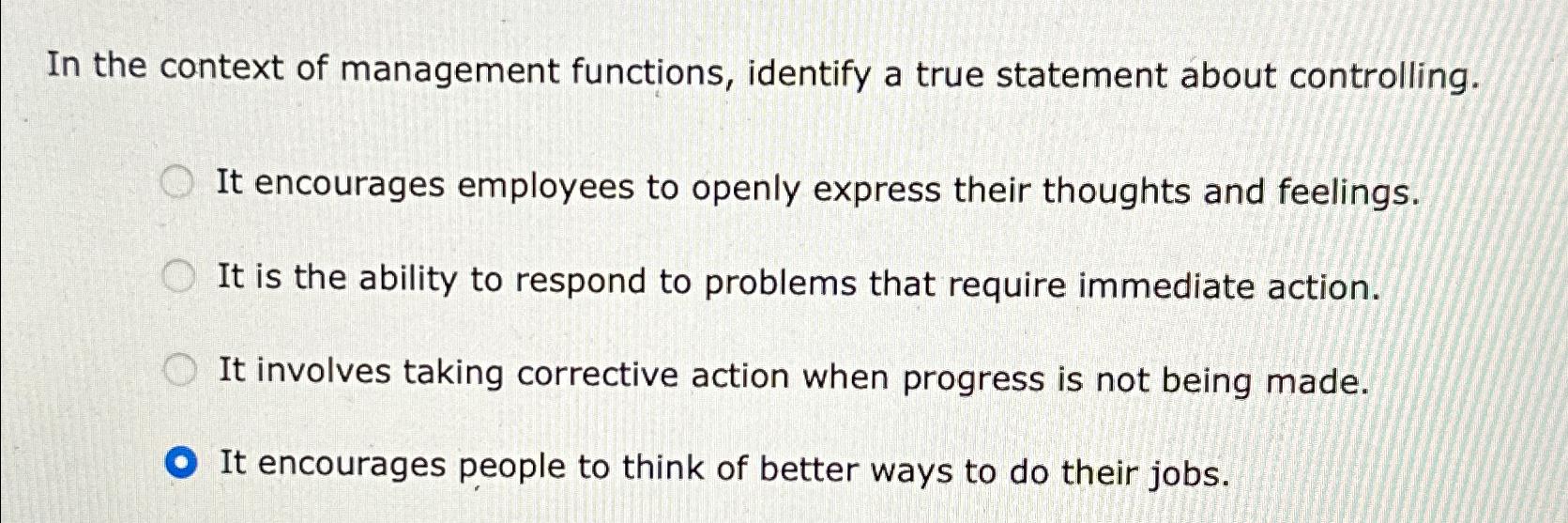  In the context of management functions, identify a true statement about