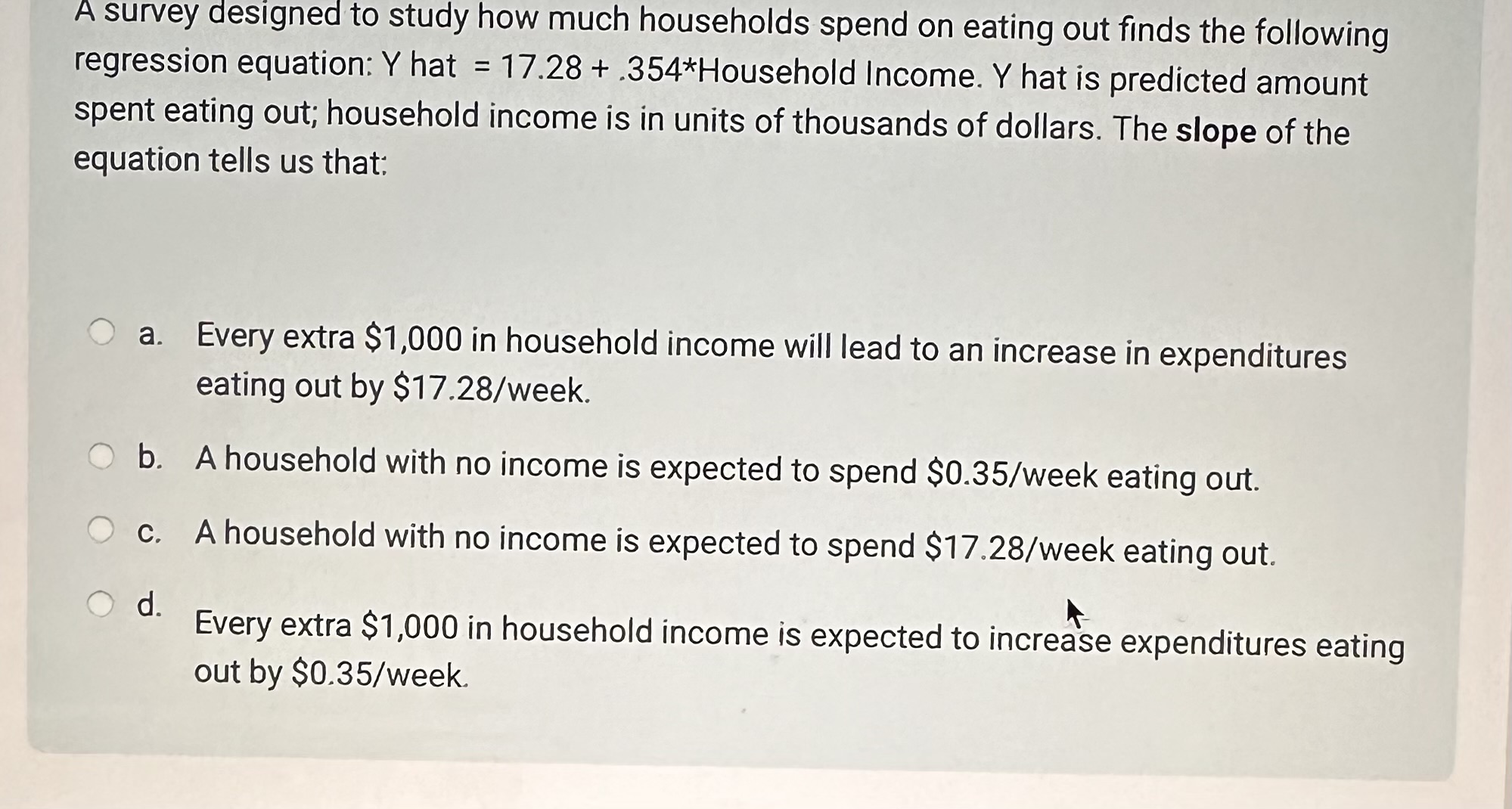  A survey designed to study how much households spend on eating