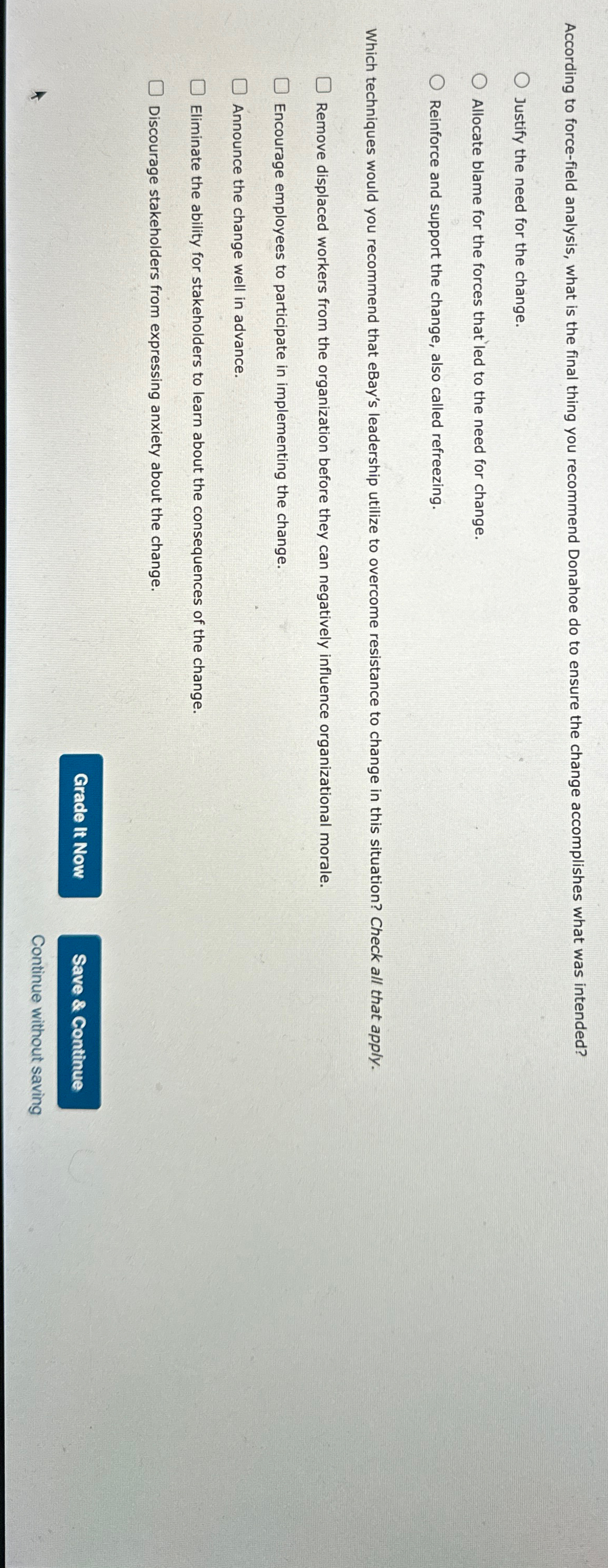  According to force-field analysis, what is the final thing you recommend