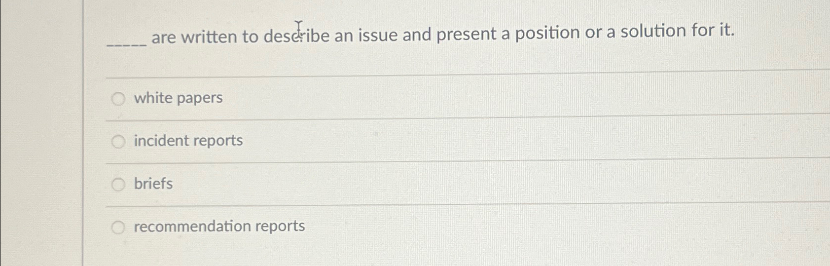  are written to describe an issue and present a position or