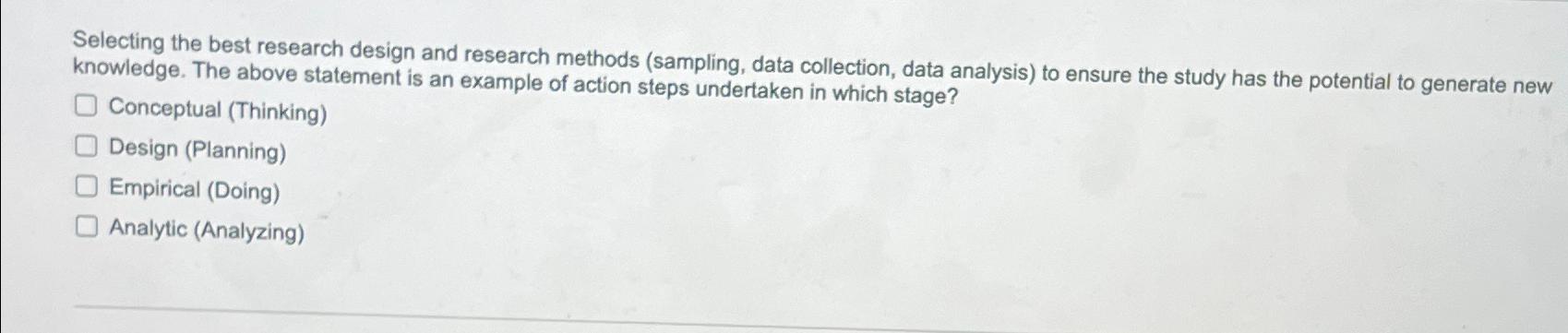  Selecting the best research design and research methods (sampling, data collection,