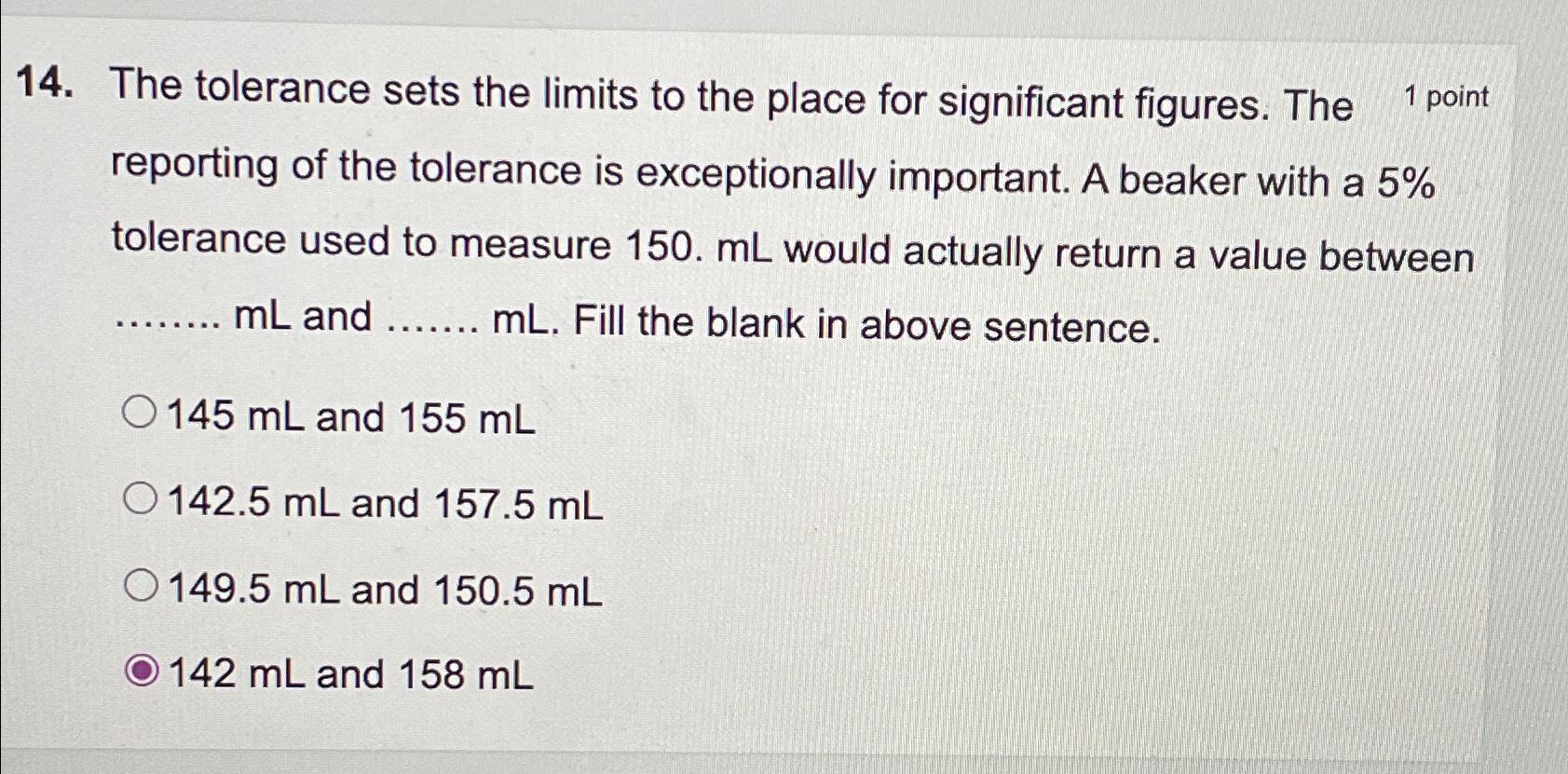  The tolerance sets the limits to the place for significant figures.