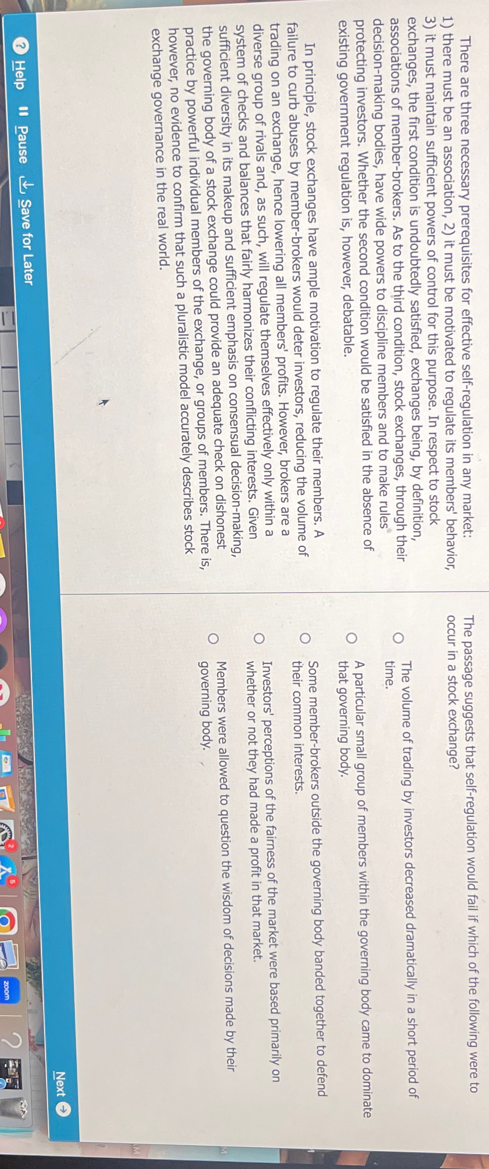  There are three necessary prerequisites for effective self-regulation in any market:
