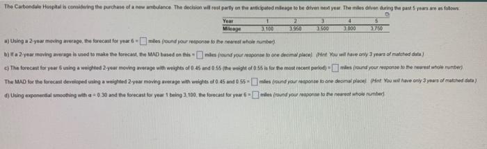  a) Using a 2year moveng irerage, the forecast for year 6