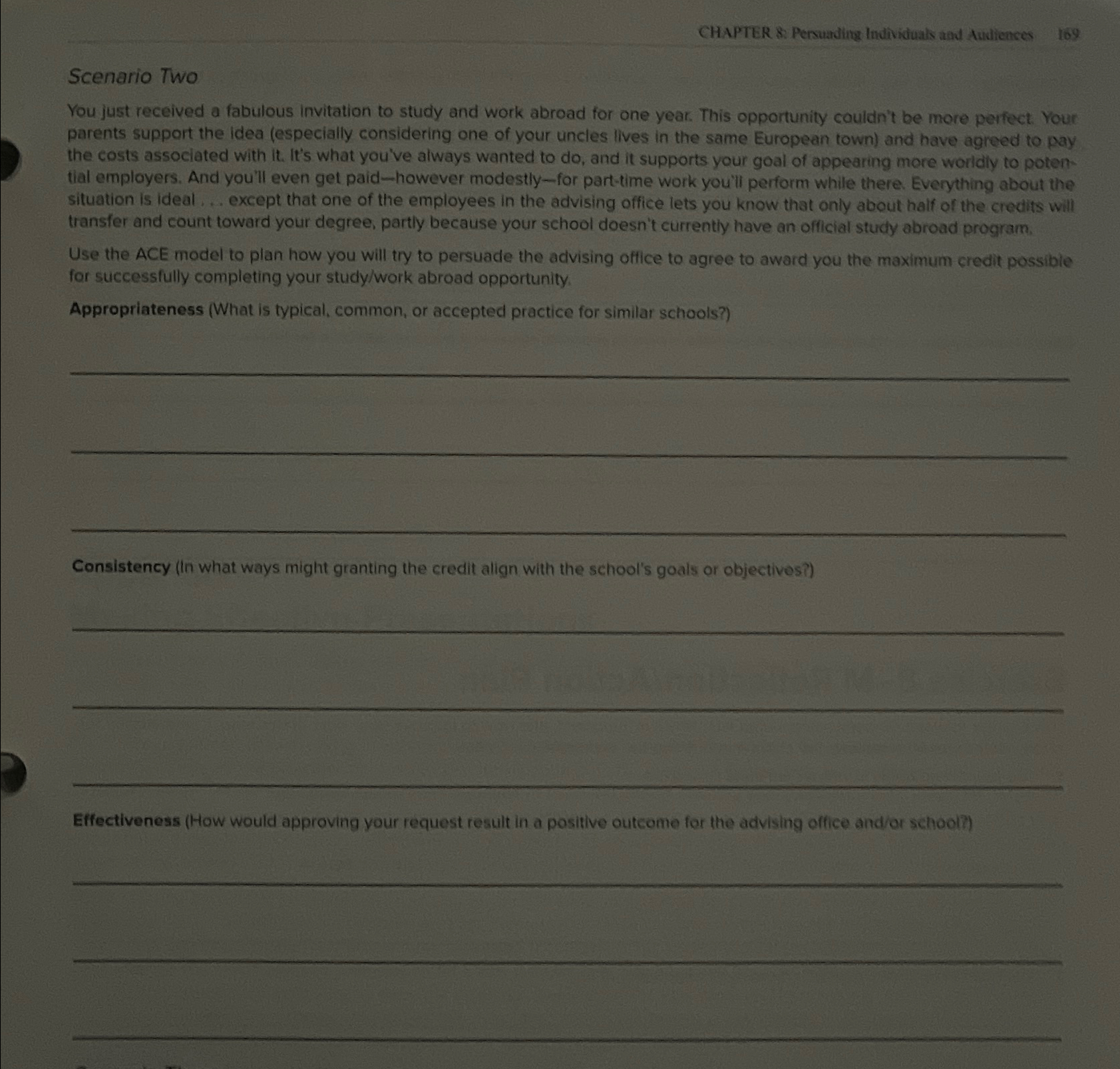  CHAPTER 8: Persuading Individuals atad Atudiences 169 Scenario Two You just