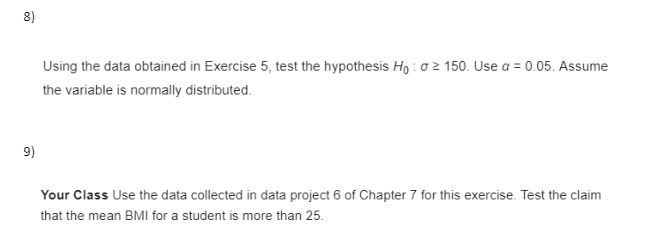  8) Using the data obtained in Exercise 5, test the hypothesis