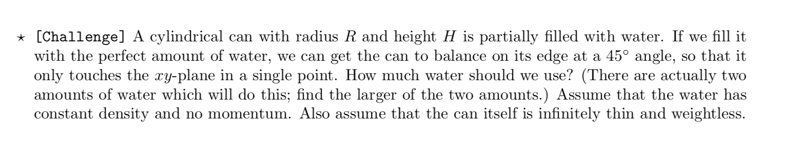 Calc 3 question * [Challenge] A cylindrical can with radius R and