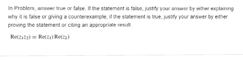 Answer true or false then justify In Problem. answer true or false.