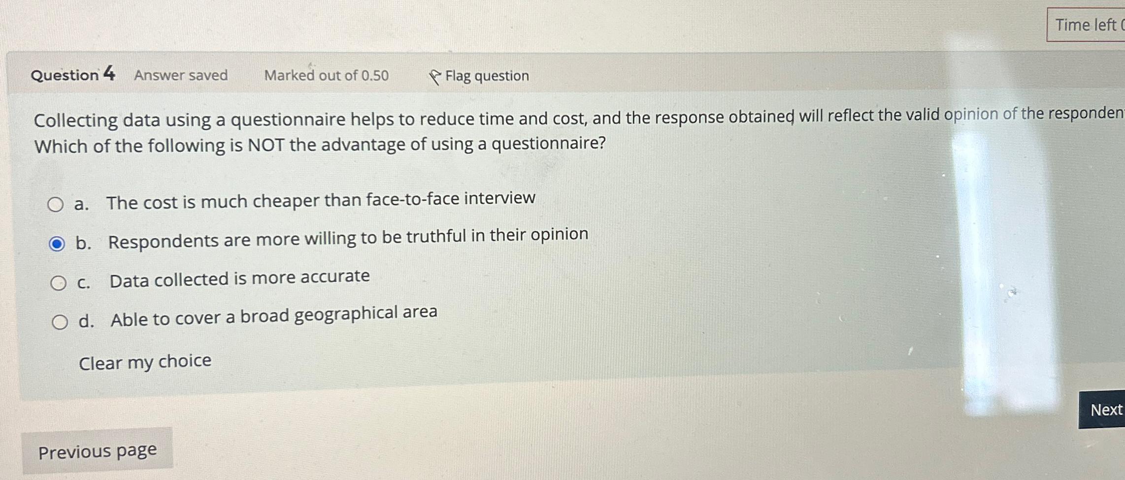  Question 4 Answer saved Marked out of 0.50 Flag question Collecting