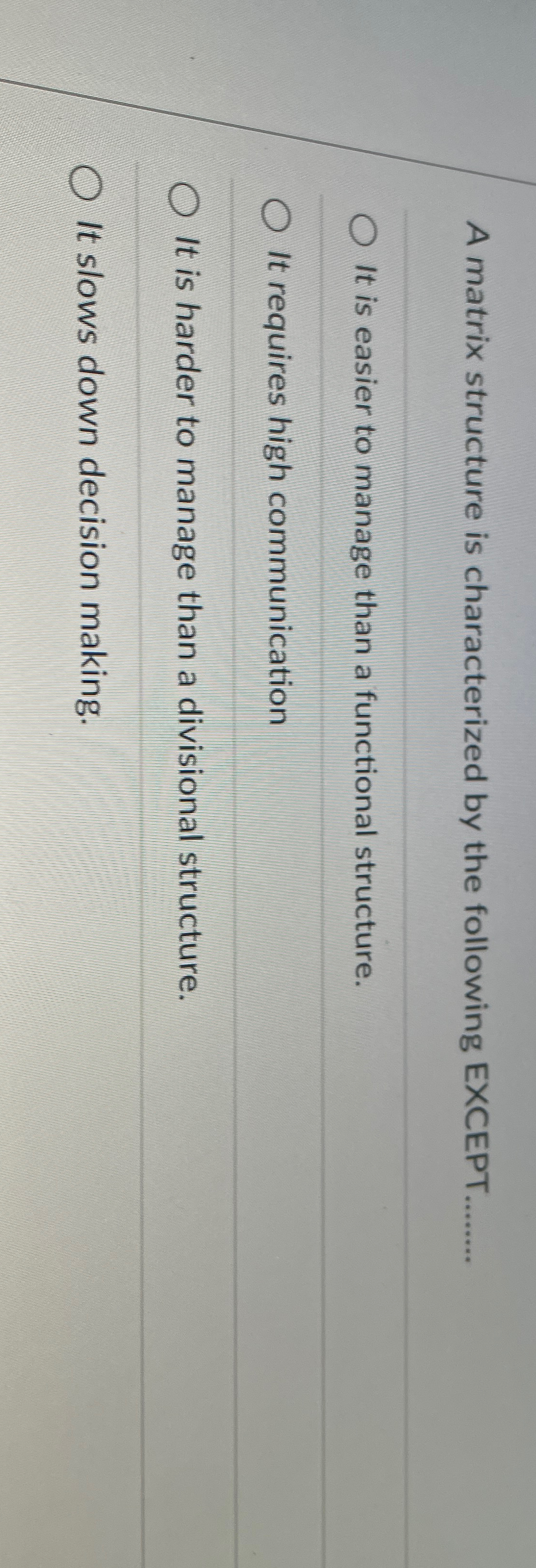  A matrix structure is characterized by the following EXCEPT. It is