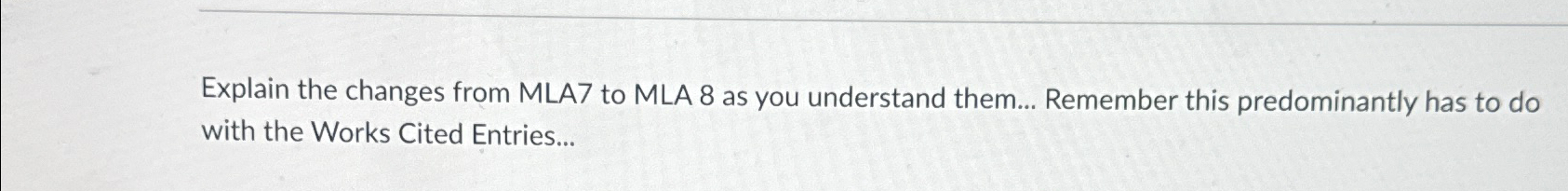  Explain the changes from MLA7 to MLA 8 as you understand