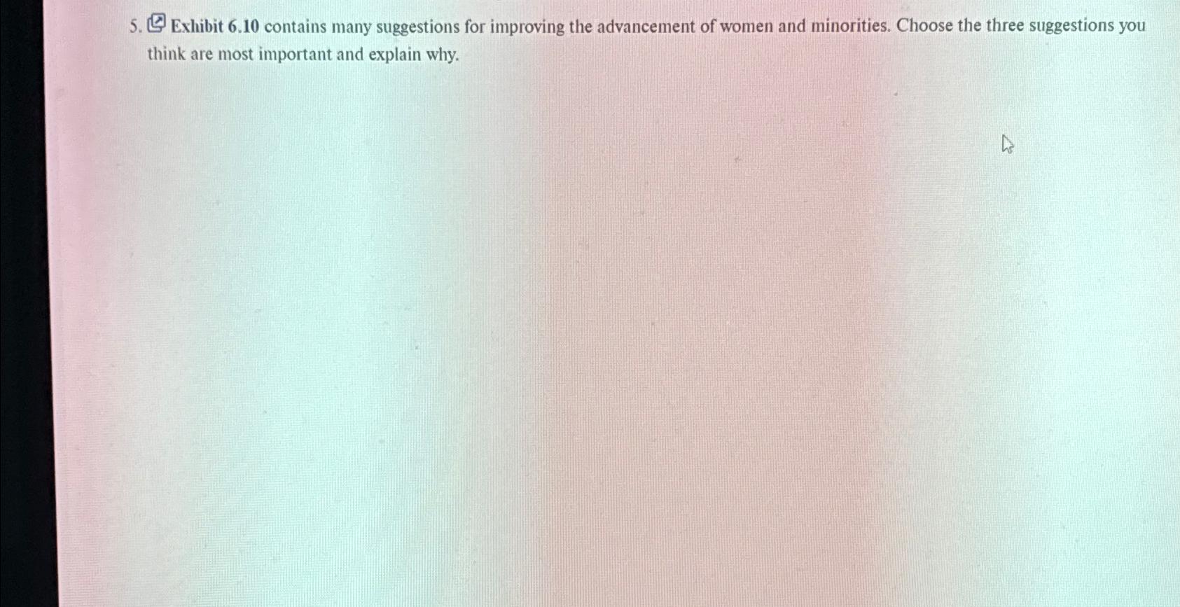  [0. Exhibit 6.10 contains many suggestions for improving the advancement of
