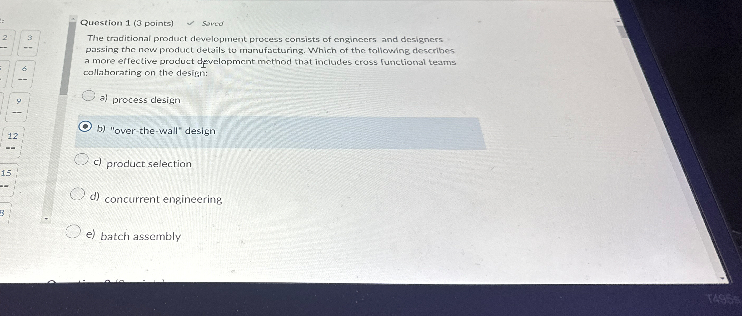  Question 1(3 points) Saved The traditional product development process consists of