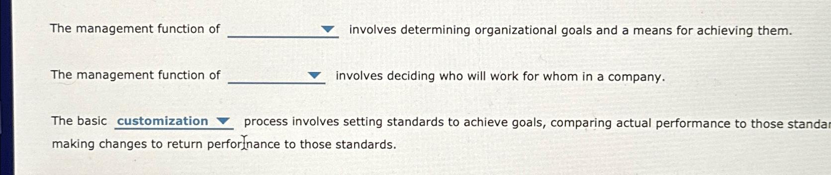  The management function of - involves determining organizational goals and a