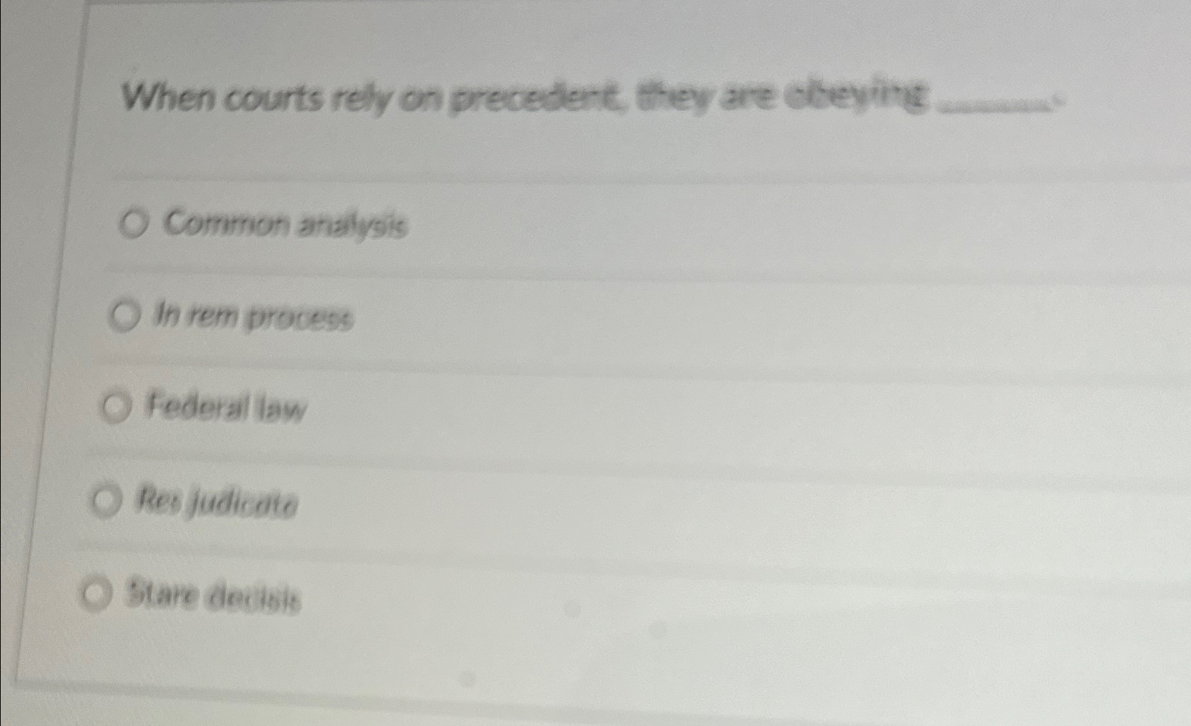  When courts rely on precedent, they are obeying Common analysis In