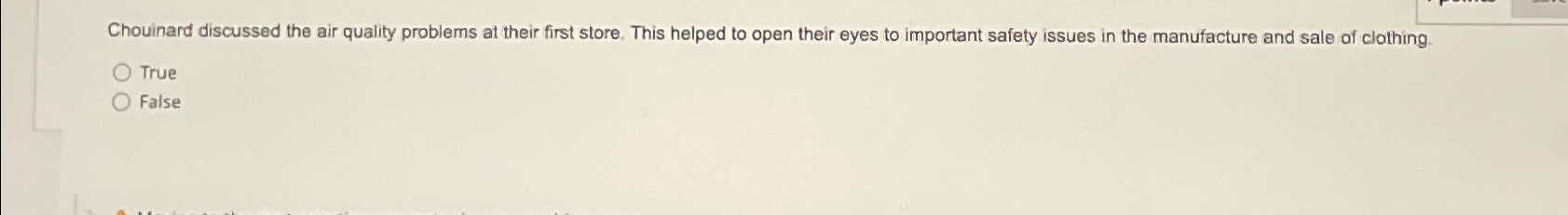  Chouinard discussed the air quality problems at their first store. This