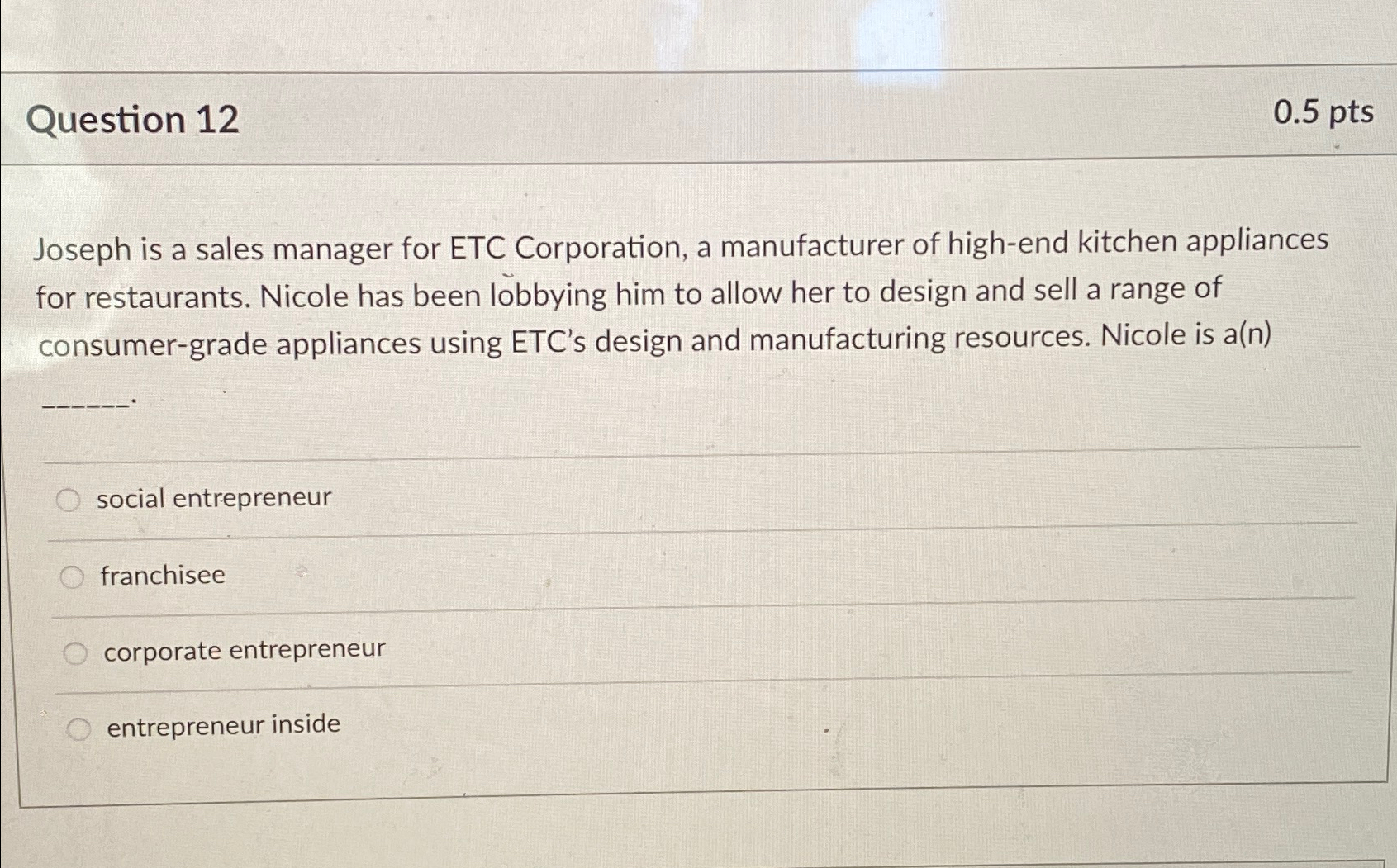  Question 12 0.5pts Joseph is a sales manager for ETC Corporation,