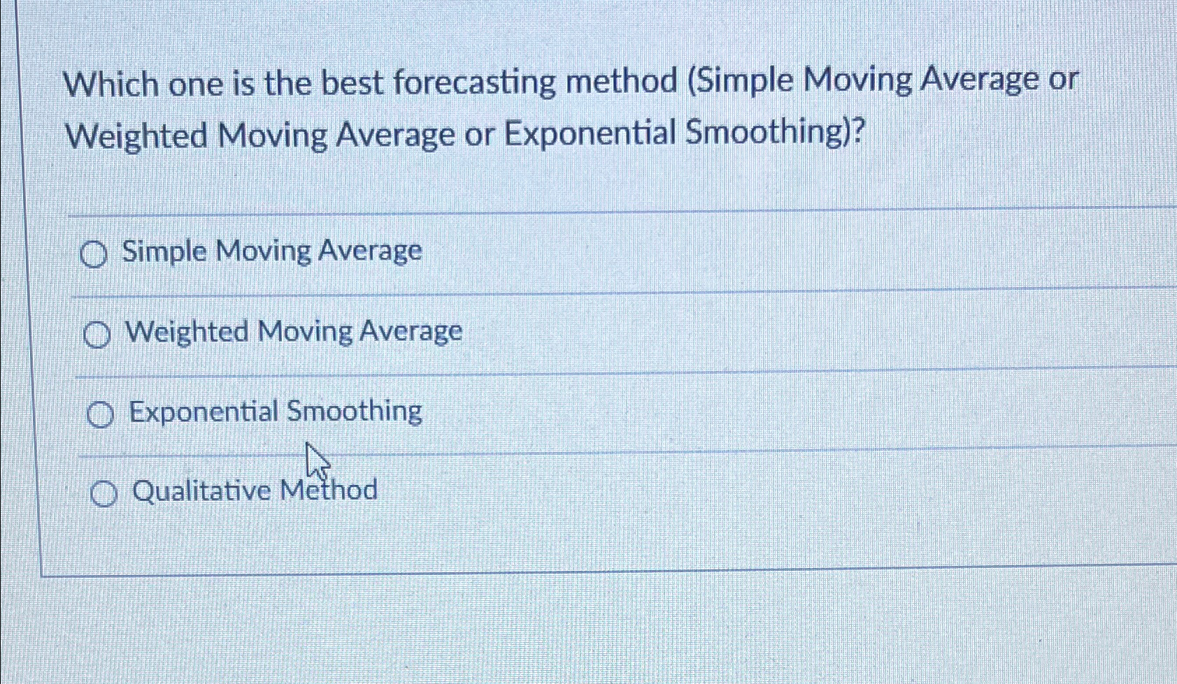  Which one is the best forecasting method (Simple Moving Average or