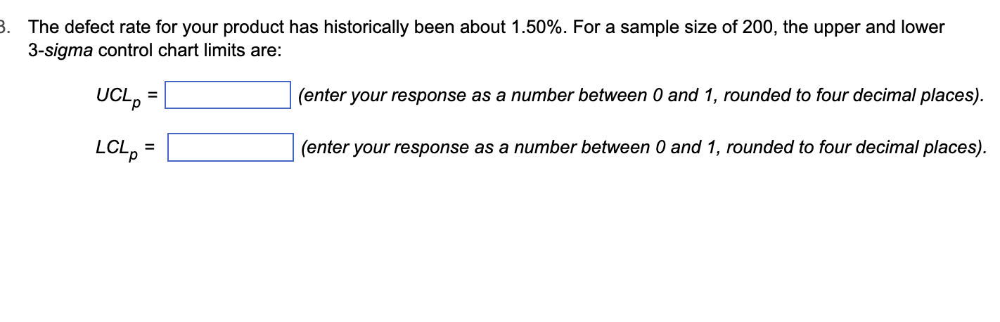  Answers only please. The defect rate for your product has historically