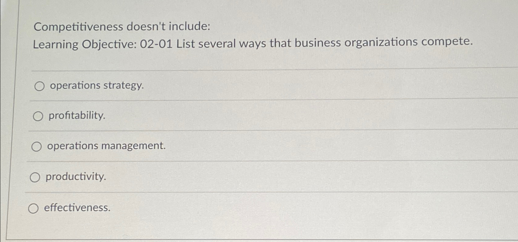  Competitiveness doesn't include: Learning Objective: 02-01 List several ways that business