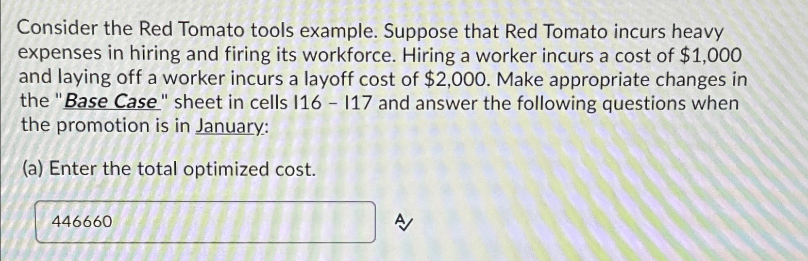  Consider the Red Tomato tools example. Suppose that Red Tomato incurs