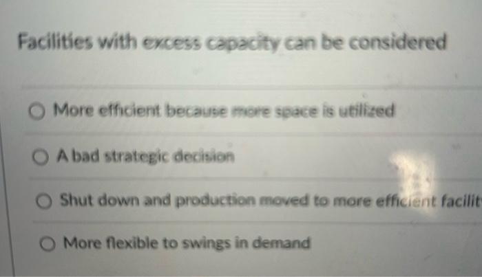 help ASAP Facilities with excess capacity can be considered More efficient because
