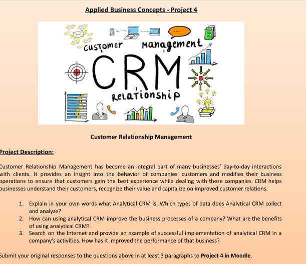  Applied Business Concepts - Project 4 Customer Relationship Management roject Description: