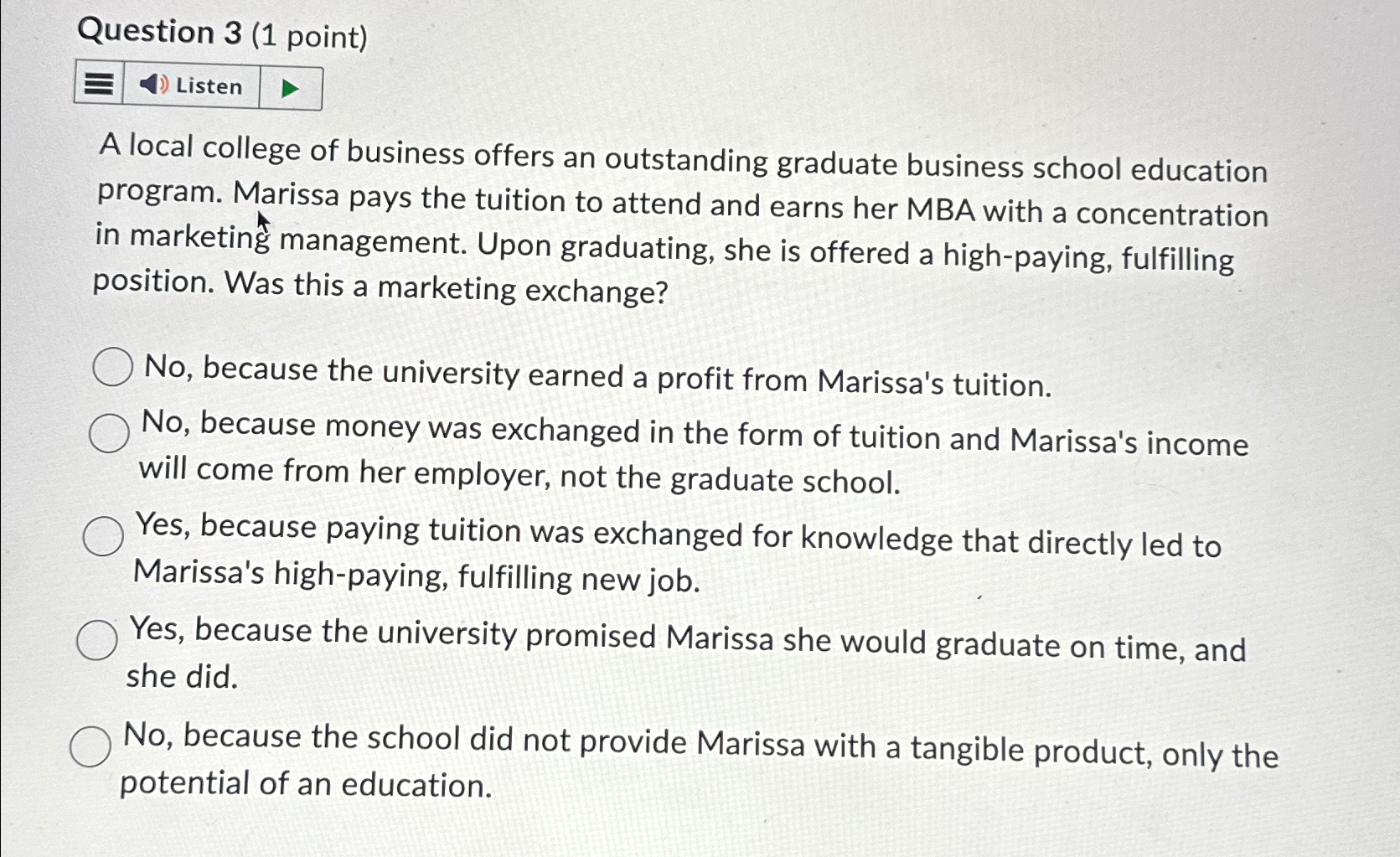  Question 3(1 point) Listen A local college of business offers an
