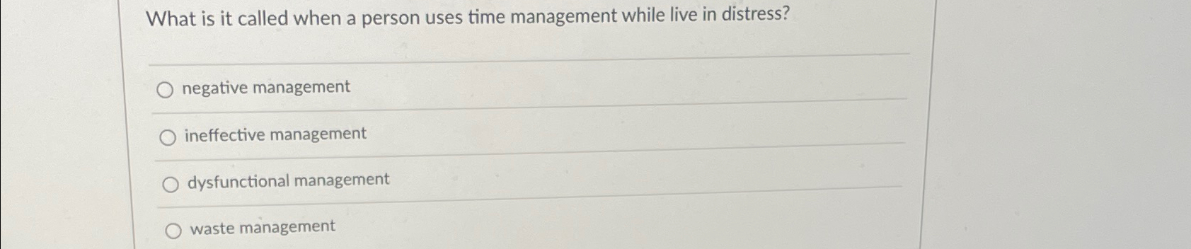  What is it called when a person uses time management while