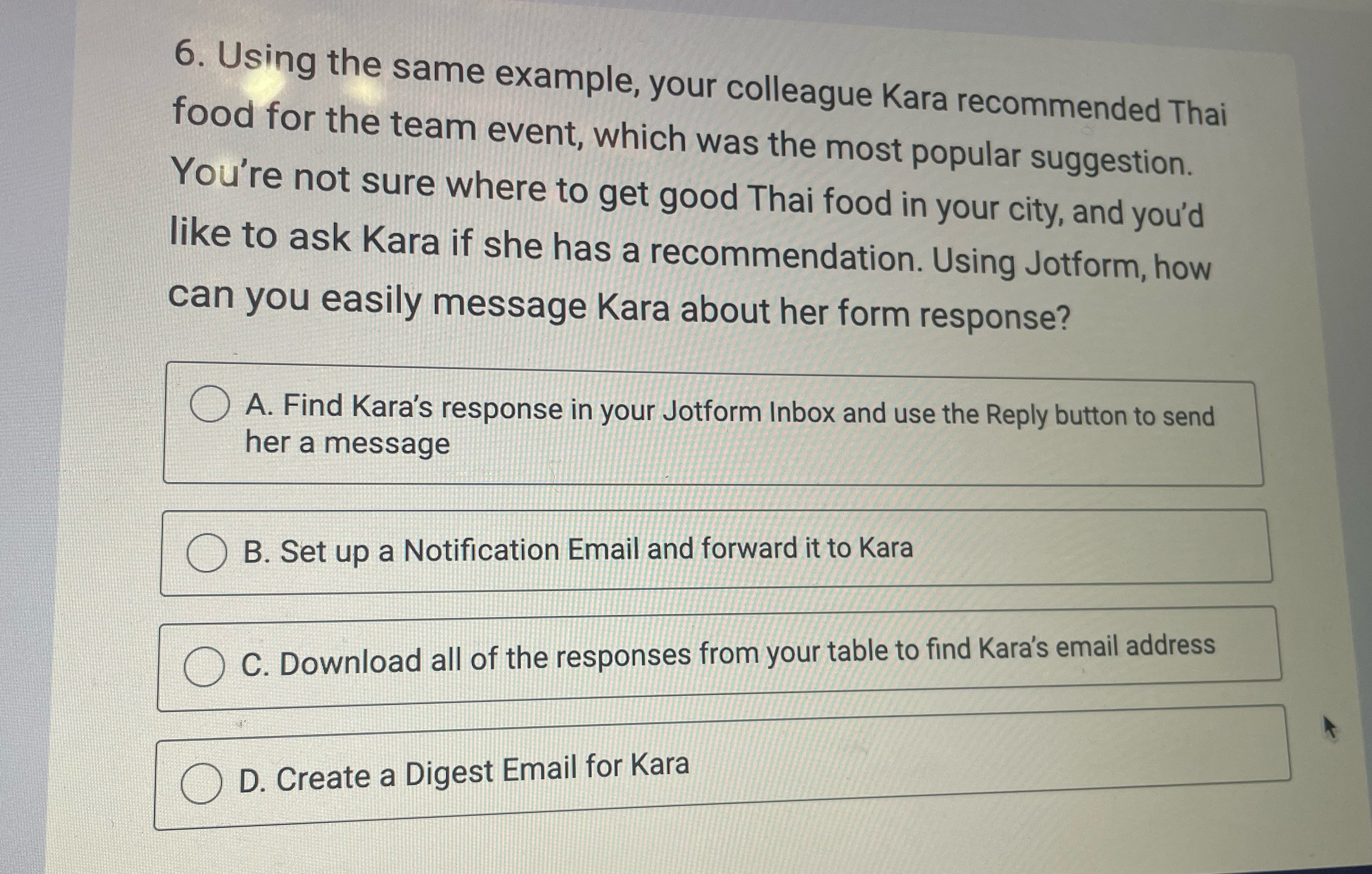  Using the same example, your colleague Kara recommended Thai food for
