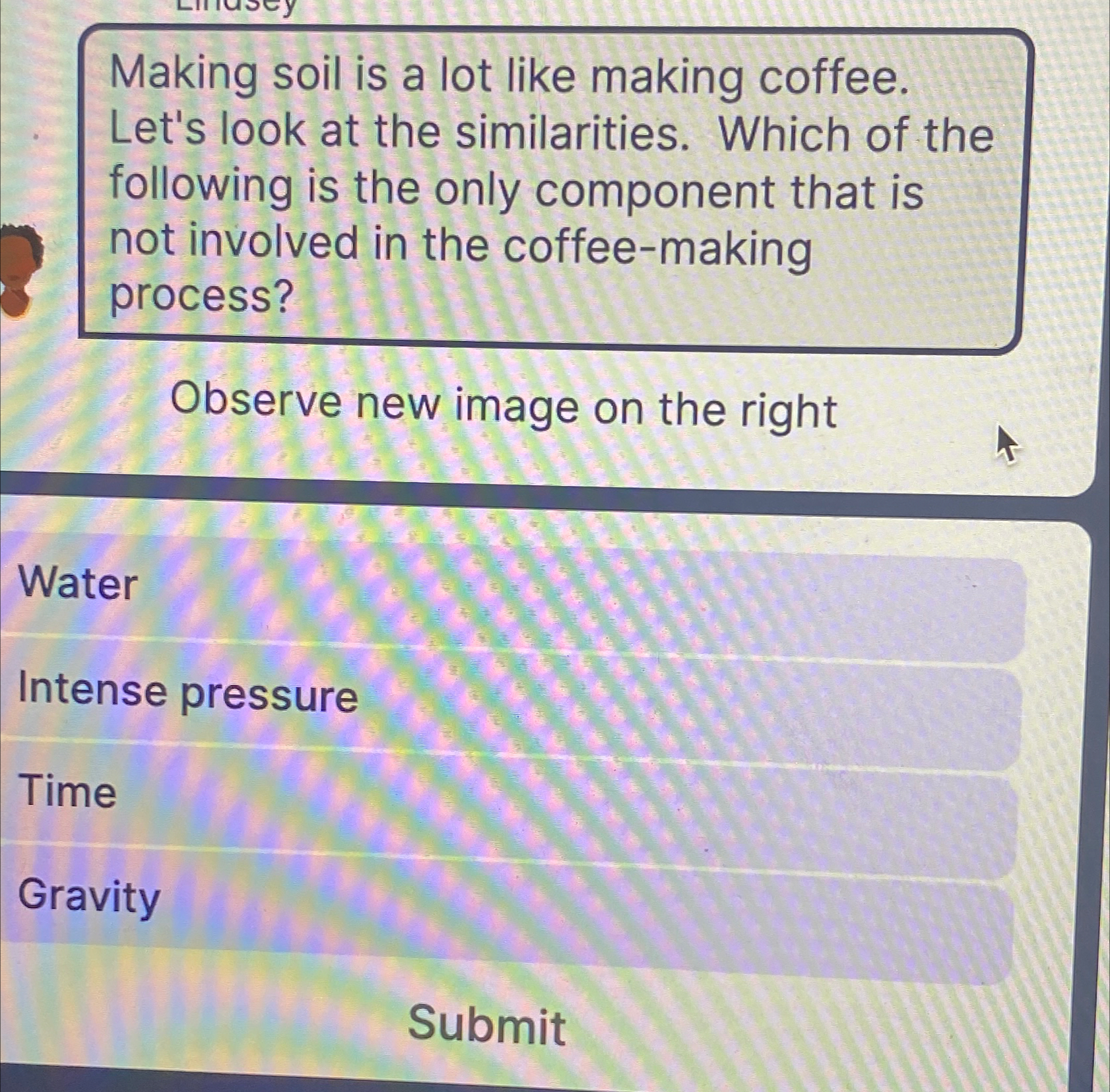  Making soil is a lot like making coffee. Let's look at