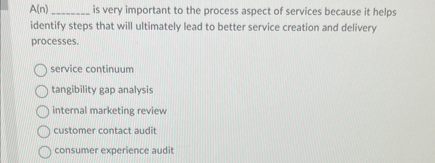  A(n) is very important to the process aspect of services because