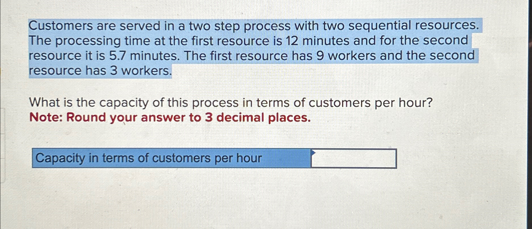  Customers are served in a two step process with two sequential