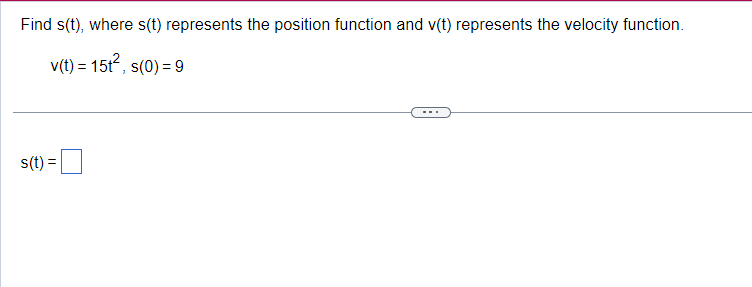  Find s(t), where s(t) represents the position function and v(t) represents