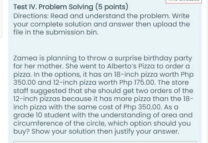 hi tutor with detailed solution Test IV. Problem Solving (5 points) Directions: