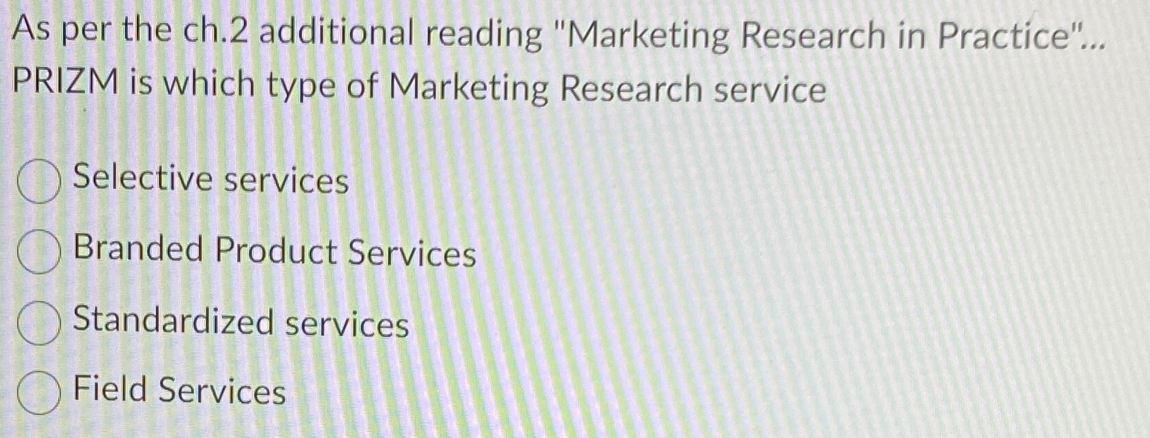  As per the ch.2 additional reading "Marketing Research in Practice"... PRIZM