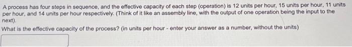  A process has four steps in sequence, and the effective capacity