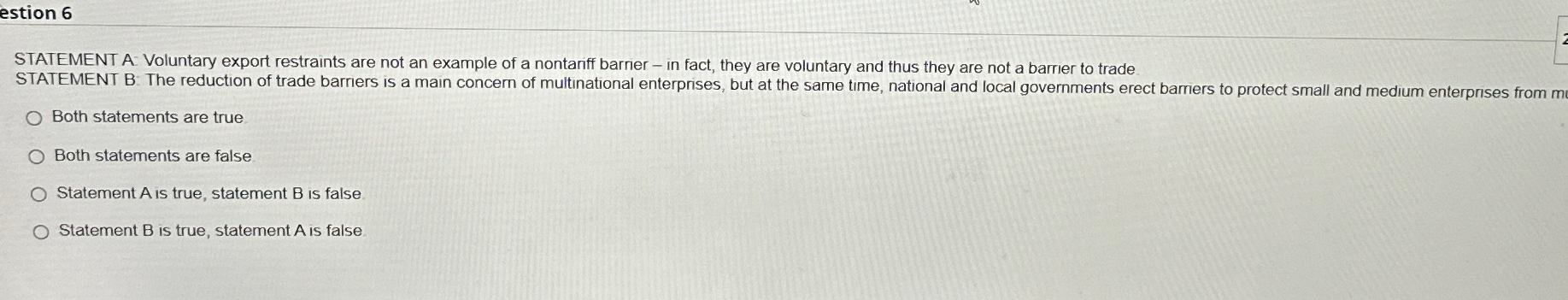  estion 6 STATEMENT A Voluntary export restraints are not an example