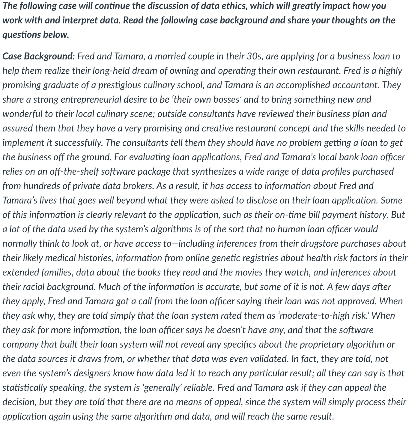  The following case will continue the discussion of data ethics, which