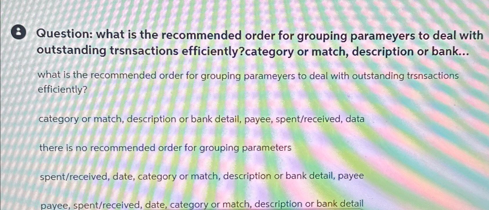  (3) Question: what is the recommended order for grouping parameyers to