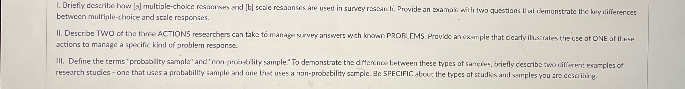  I. Briefly describe how [a] multiple-choice responses and [b] scale responses