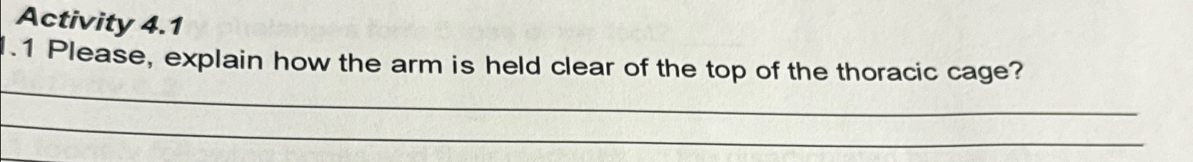  Activity 4.1 1 Please, explain how the arm is held clear