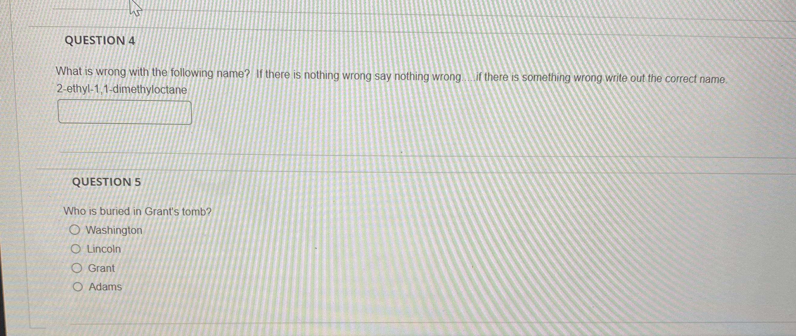  QUESTION 4 What is wrong with the following name? If there