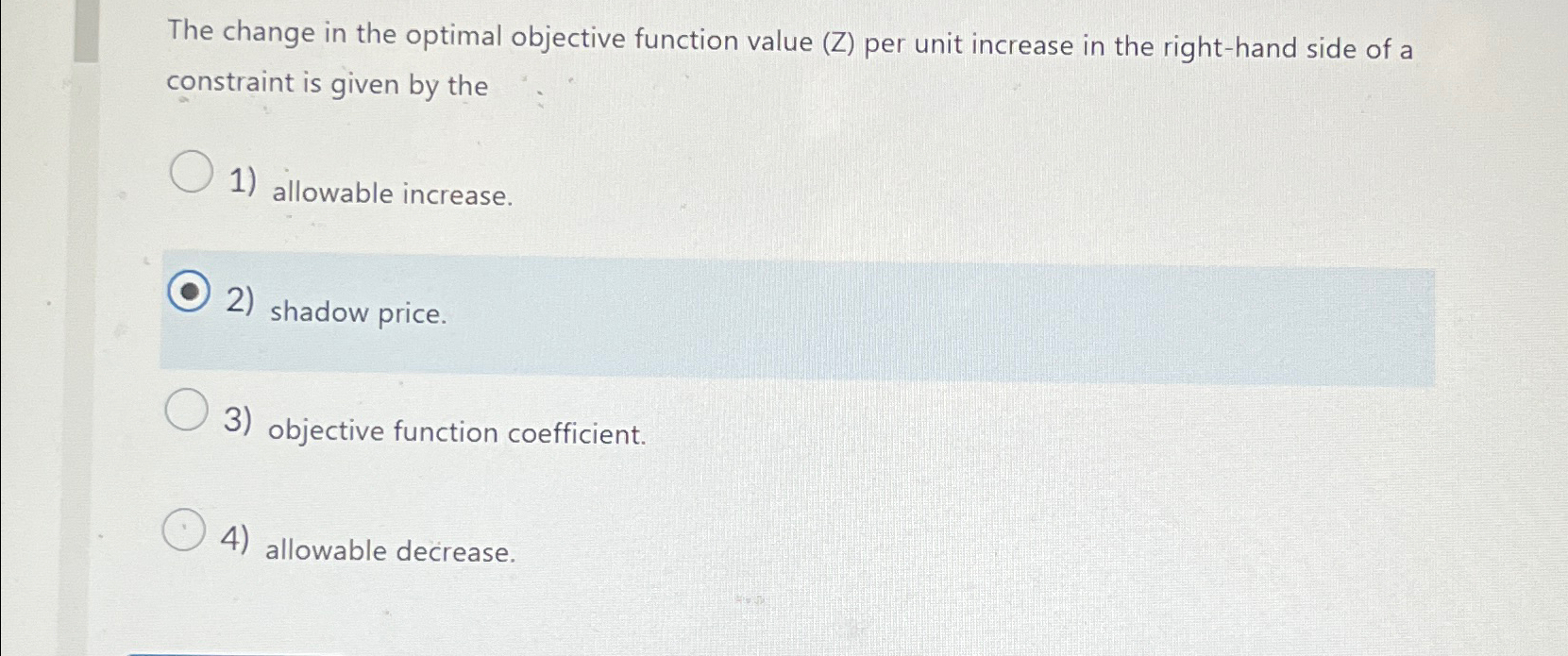  The change in the optimal objective function value (Z) per unit