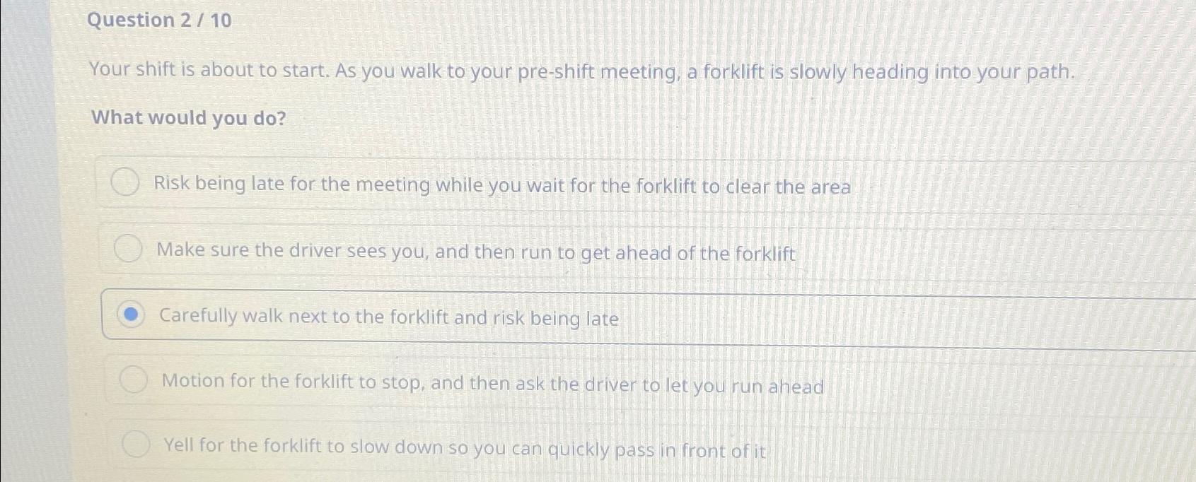  Question 2/10 Your shift is about to start. As you walk