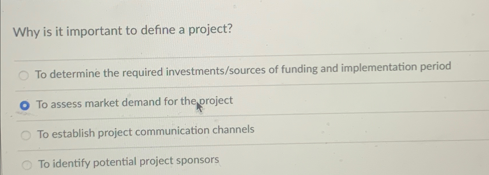  Why is it important to define a project? To determine the