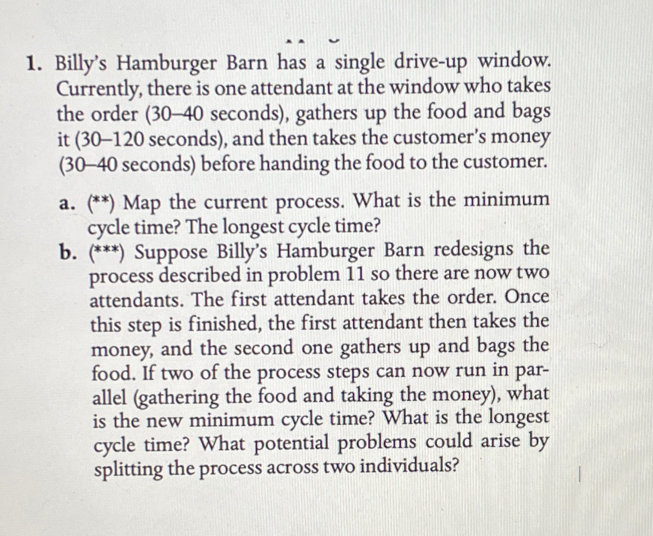  Billy's Hamburger Barn has a single drive-up window. Currently, there is