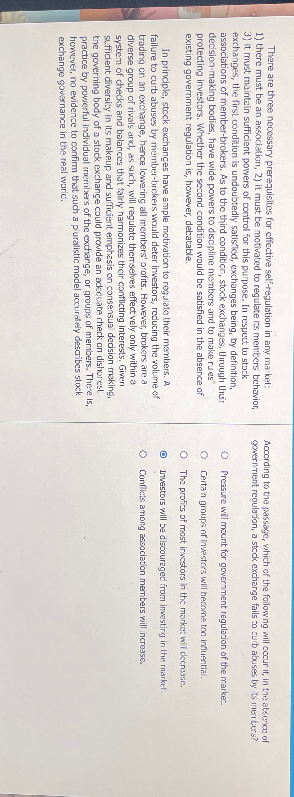  There are three necessary prerequisites for effective self-regulation in any market: